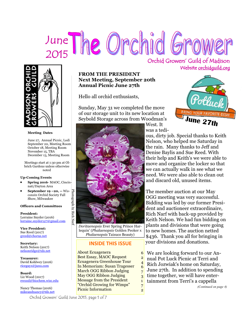 June 2015 Orchid Growers’ Guild of Madison Website Orchidguild.Org from the PRESIDENT Next Meeting, September 20Th Annual Picnic June 27Th