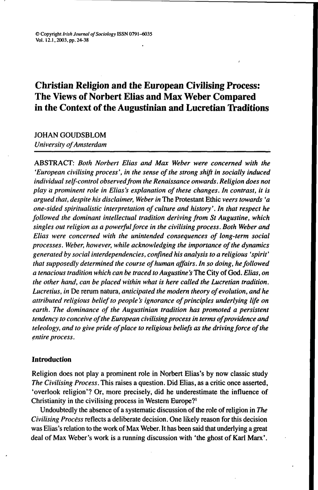 Christian Religion and the European Civilising Process: the Views of Norbert Elias and Max Weber Compared in the Context of the Augustinian and Lucretian Traditions