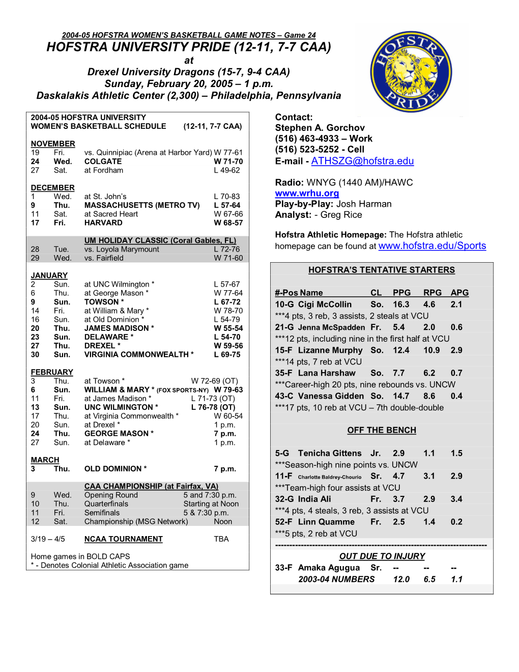 HOFSTRA UNIVERSITY PRIDE (12-11, 7-7 CAA) at Drexel University Dragons (15-7, 9-4 CAA) Sunday, February 20, 2005 – 1 P.M