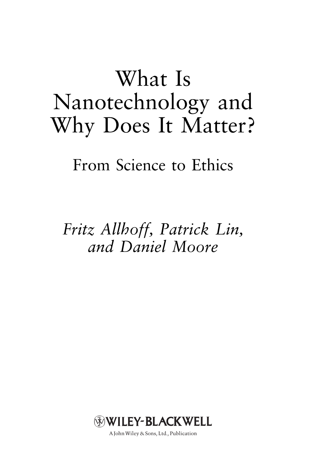 What Is Nanotechnology and Why Does It Matter?