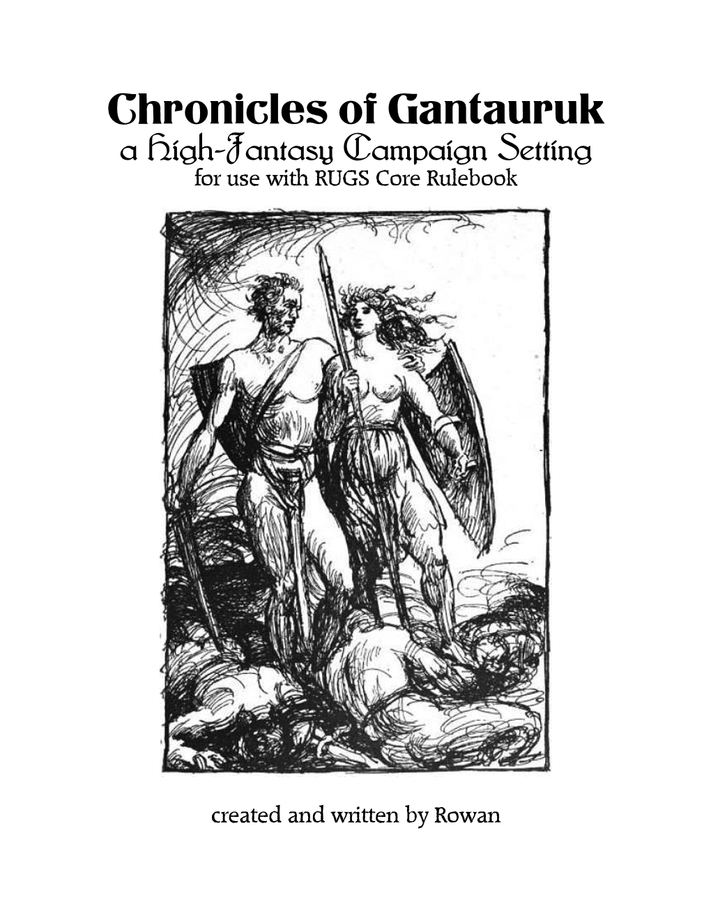 Chronicles of Gantauruk a High-Fantasy Campaign Setting for Use with RUGS Core Rulebook