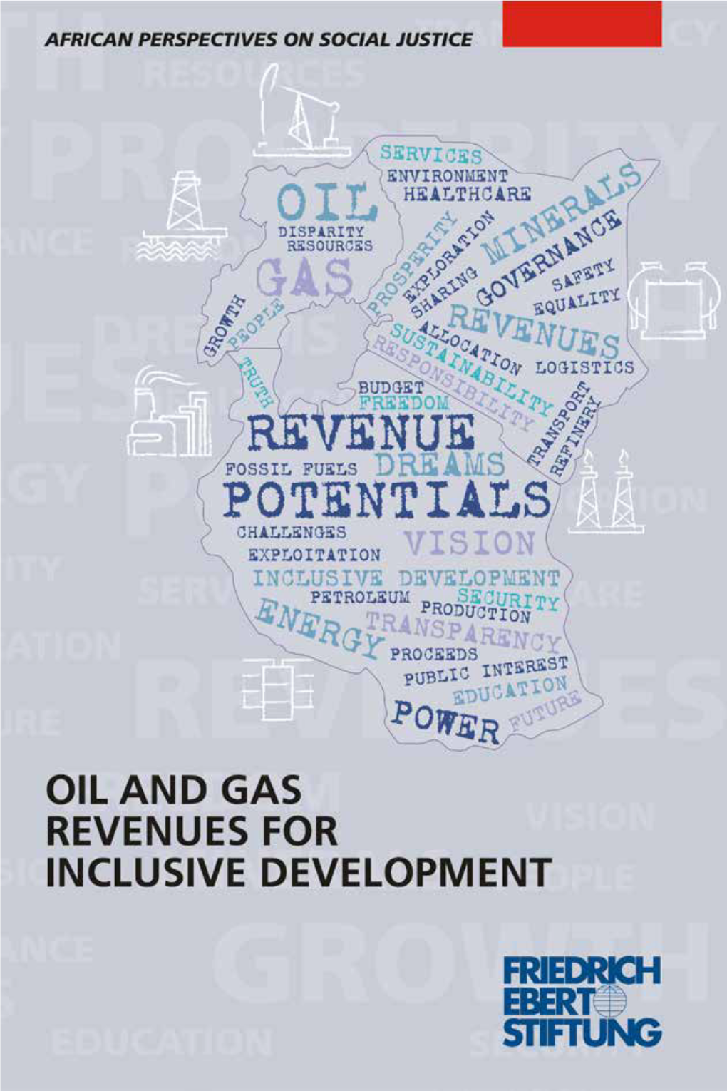 THE POTENTIALS of OIL and GAS REVENUES for INCLUSIVE DEVELOPMENT in AFRICA ISBN No