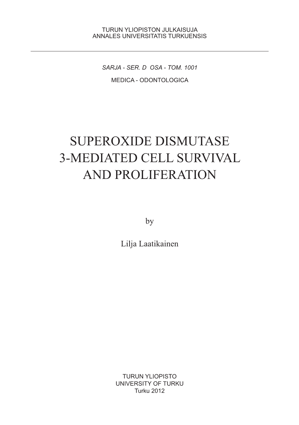 Superoxide Dismutase 3-Mediated Cell Survival and Proliferation