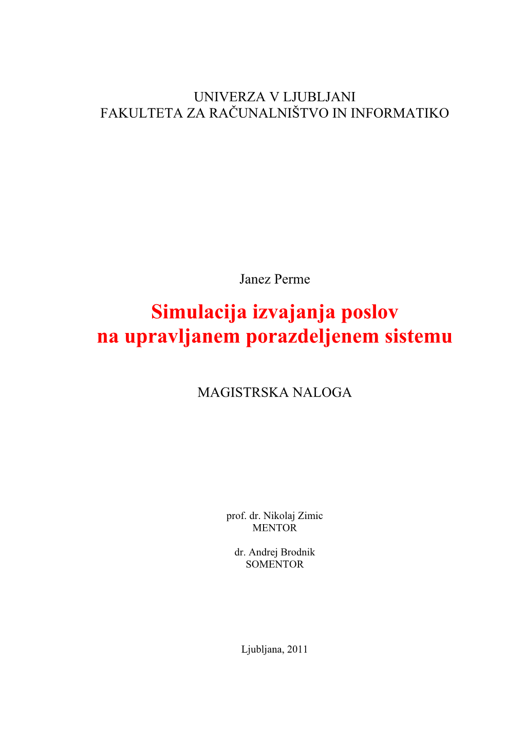 Simulacija Izvajanja Poslov Na Upravljanem Porazdeljenem Sistemu