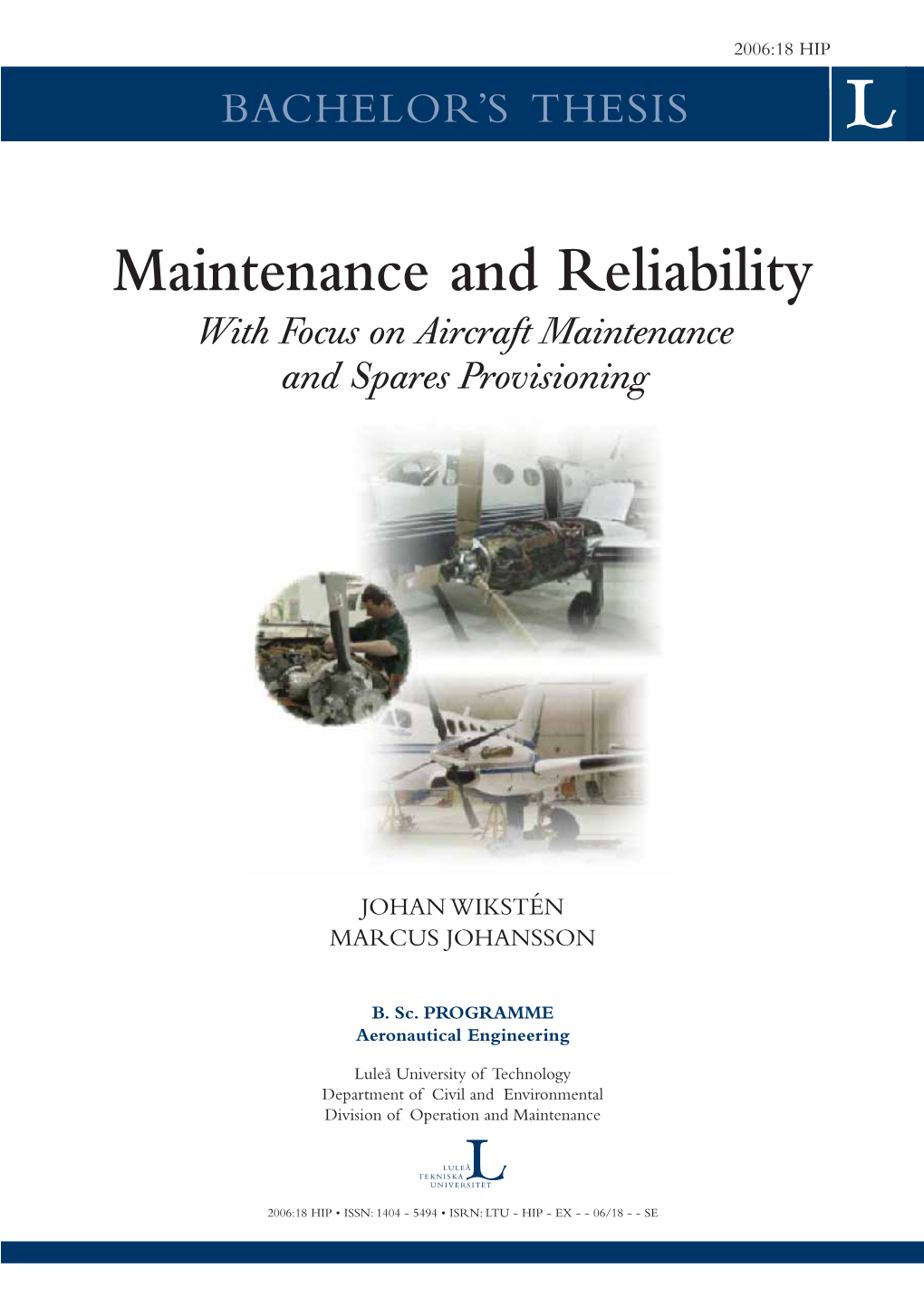 Maintenance and Reliability with Focus on Aircraft Maintenance and Spares Provisioning