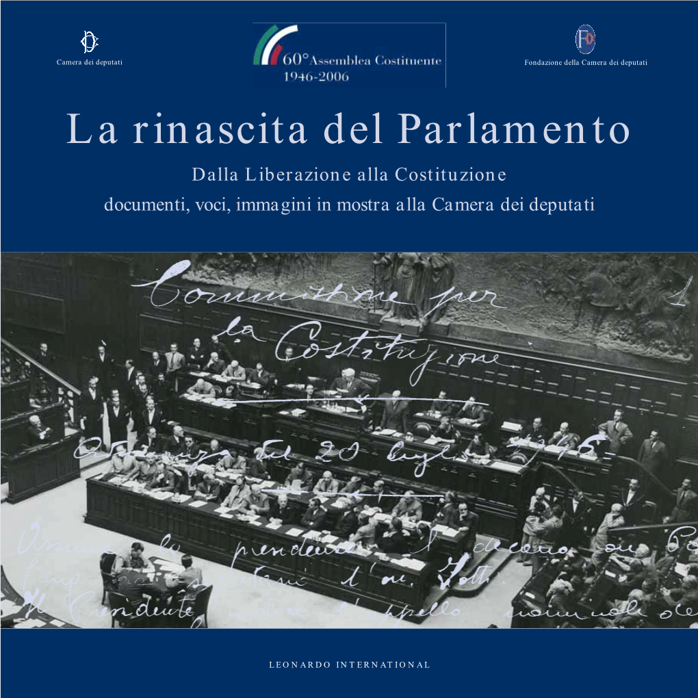 La Rinascita Del Parlamento Dalla Liberazione Alla Costituzione Documenti, Voci, Immagini in Mostra Alla Camera Dei Deputati