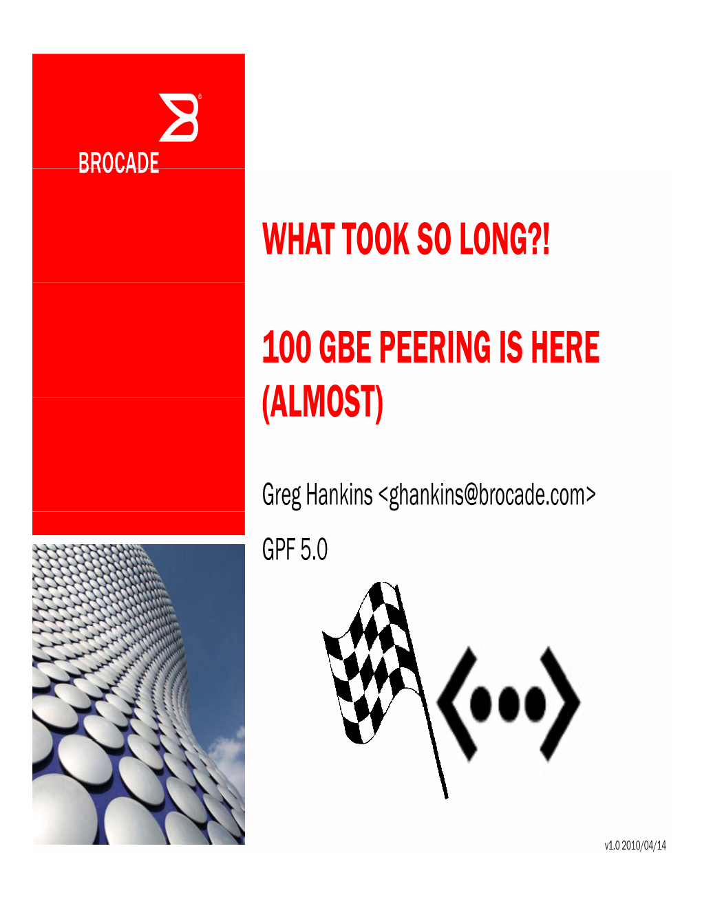 What Took So Long?! 100 Gbe Peering Is Here (Almost)