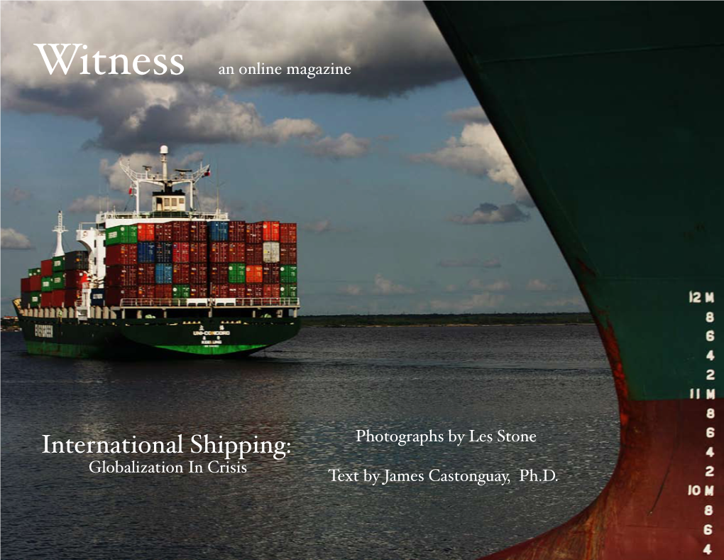 International Shipping: Photographs by Les Stone Globalization in Crisis Text by James Castonguay, Ph.D