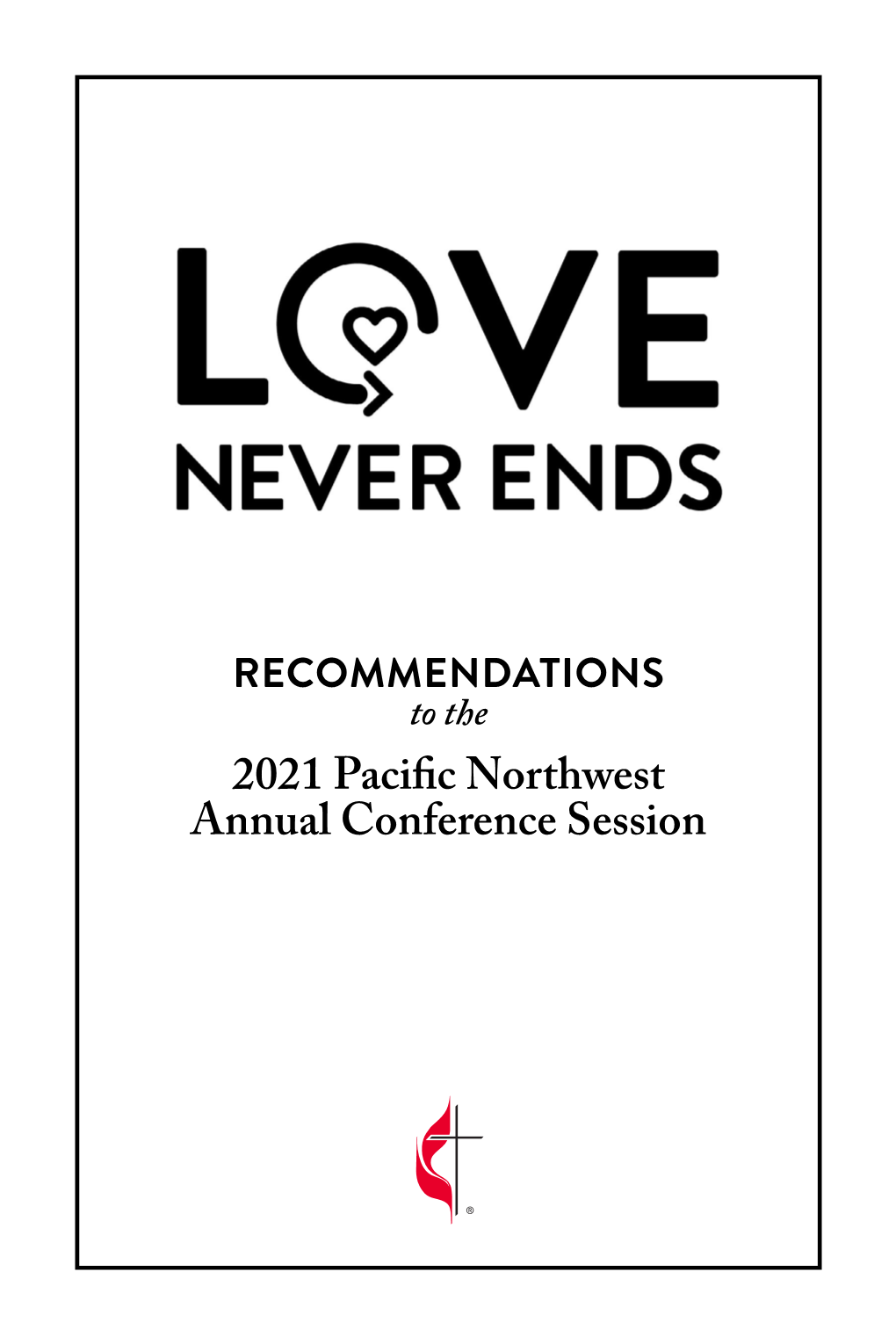 2021 Pacific Northwest Annual Conference Session J-2 RECOMMENDATIONS 2021 PNWAC TABLE of CONTENTS