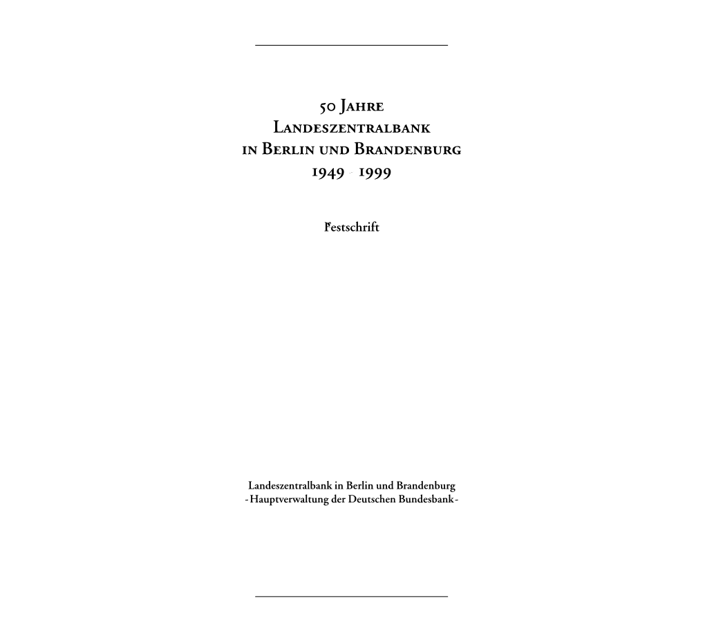 50 Jahre Landeszentralbank in Berlin Und Brandenburg 1949 - 1999