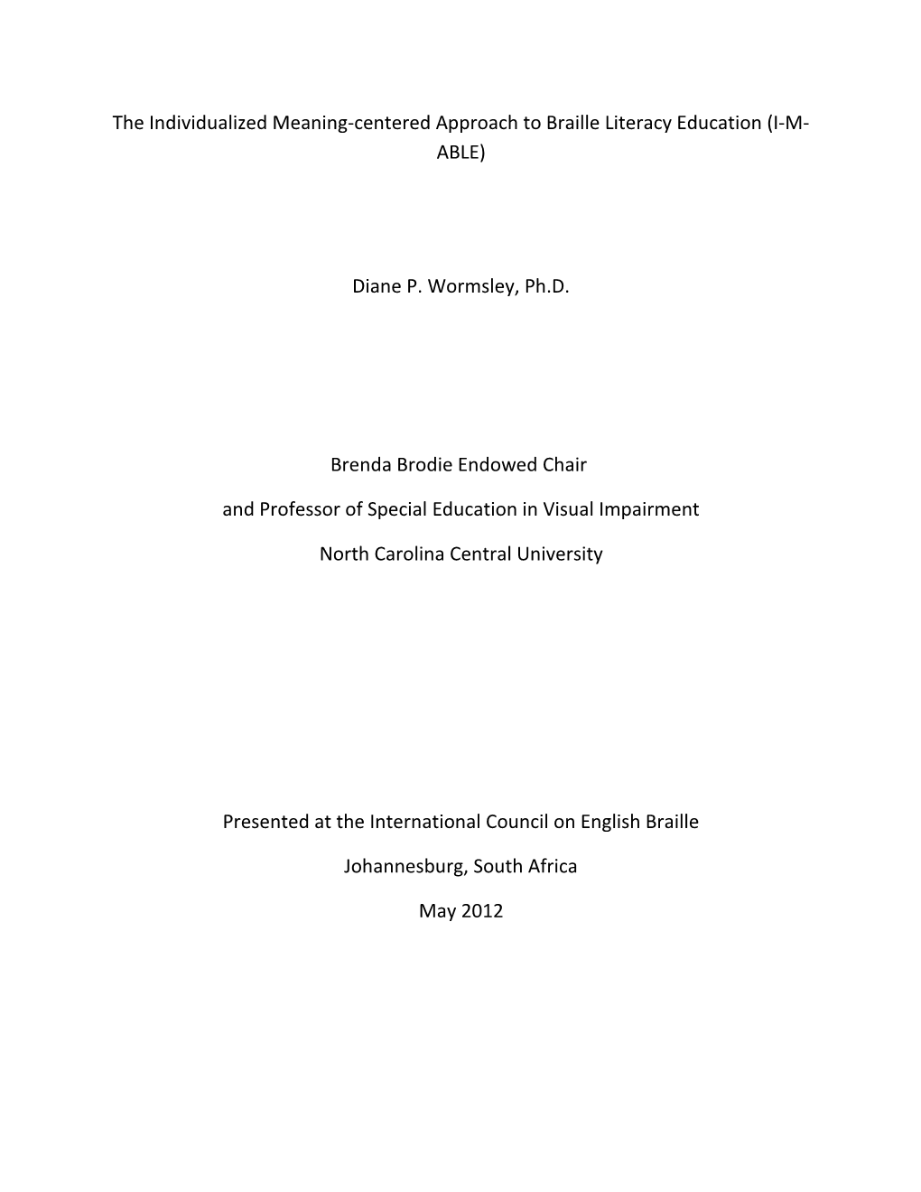 The Individualized Meaning-Centered Approach to Braille Literacy Education (I-M-ABLE)