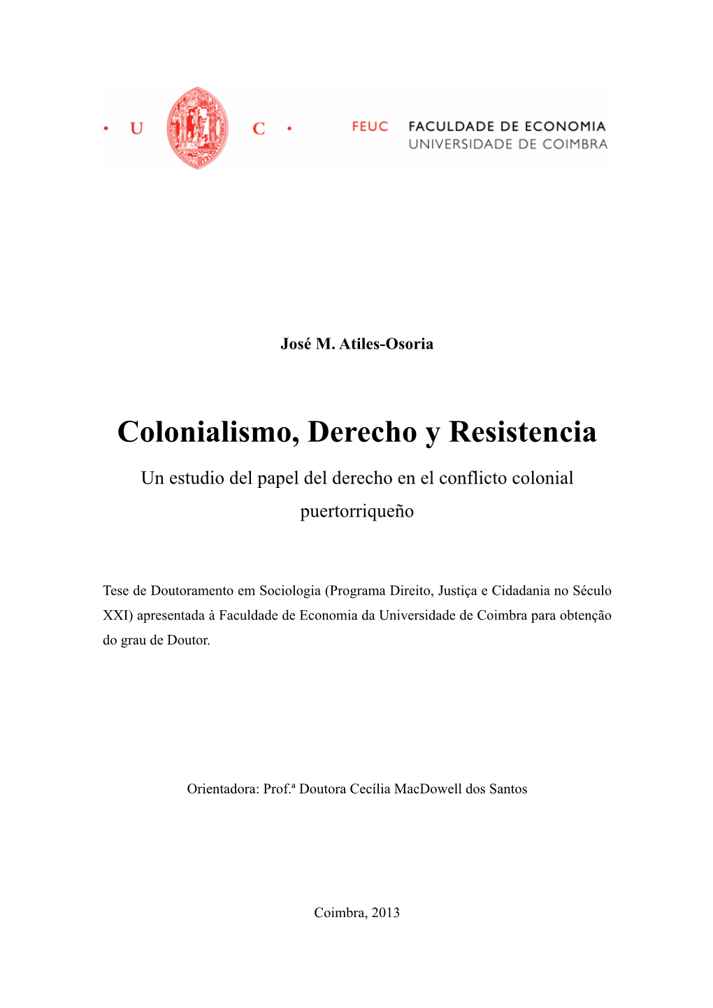 Colonialismo, Derecho Y Resistencia