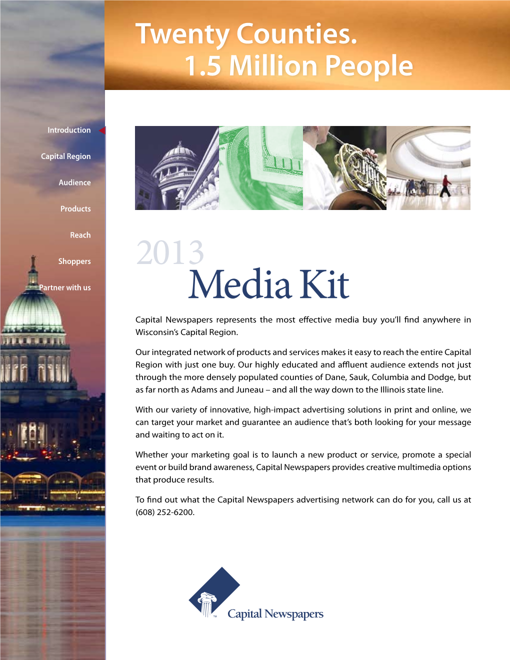 Media Kit Capital Newspapers Represents the Most Effective Media Buy You’Ll Find Anywhere in Wisconsin’S Capital Region