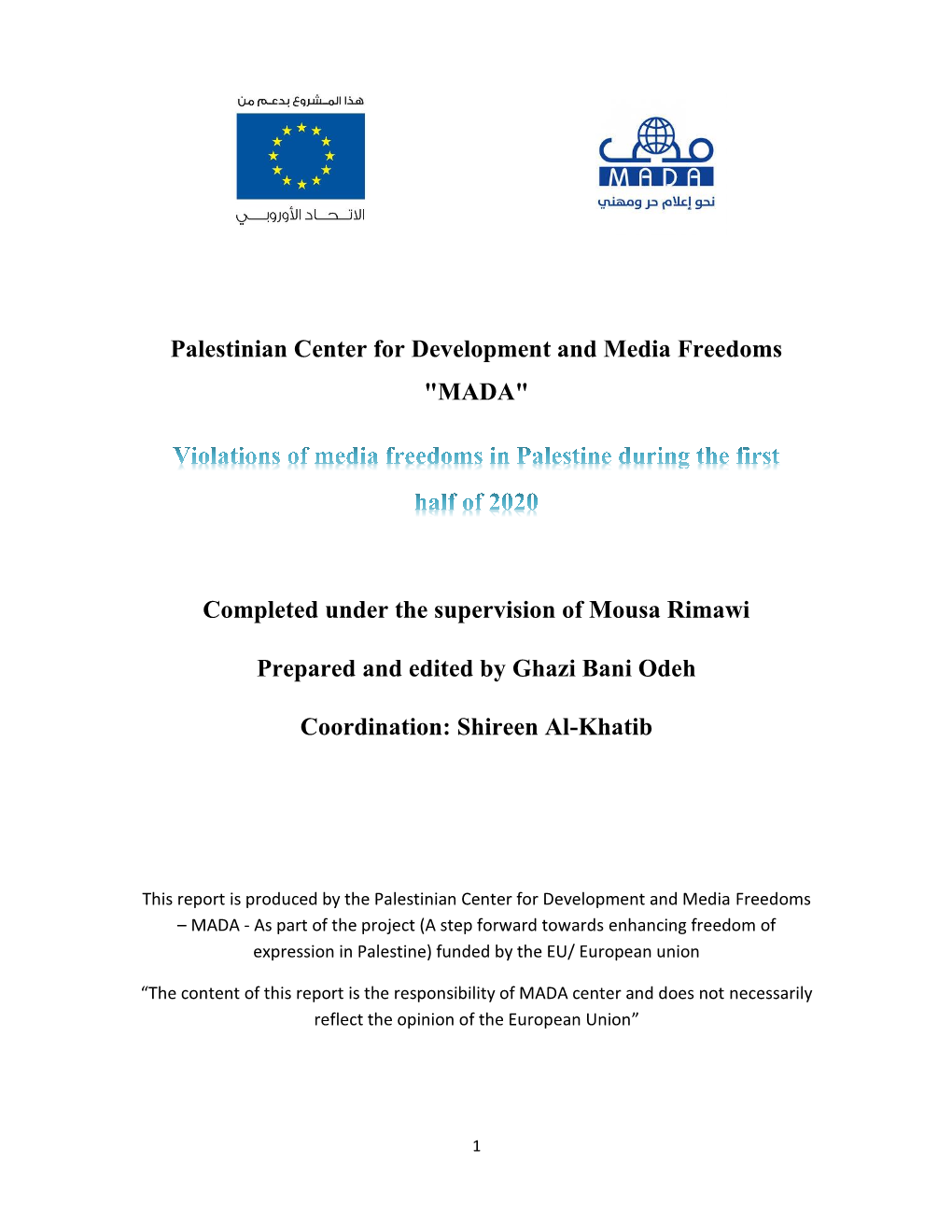 Palestinian Center for Development and Media Freedoms "MADA" Completed Under the Supervision of Mousa Rimawi Prepared