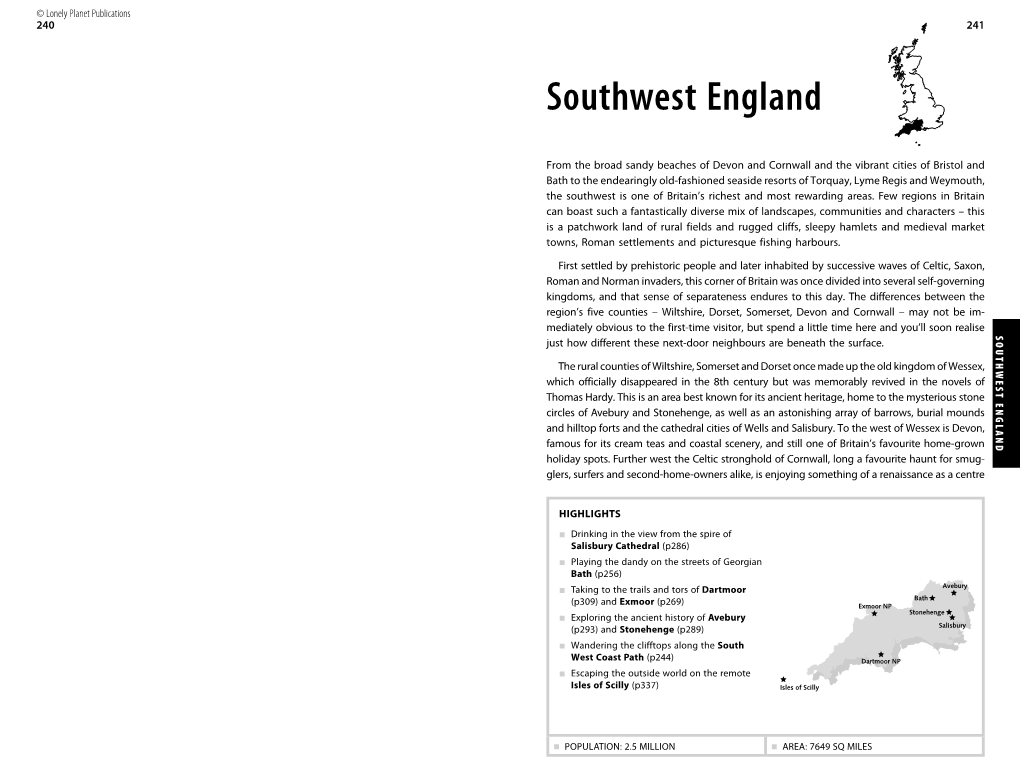 SOUTHWEST ENGLAND 241 Avebury Salisbury Bath Stonehenge Dartmoor NP Exmoor NP Isles of Scilly AREA : 7649 SQ MILES 7649 SQ MILES : AREA 