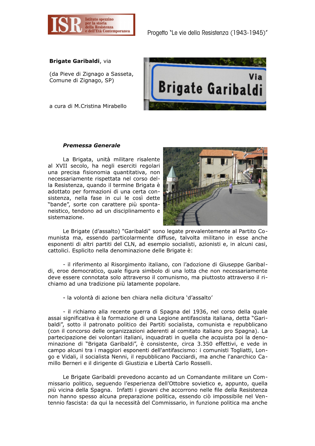 Zignago-Brigate Garibaldi-Via