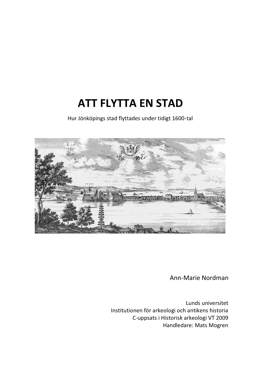 ATT FLYTTA EN STAD Hur Jönköpings Stad Flyttades Under Tidigt 1600-Tal