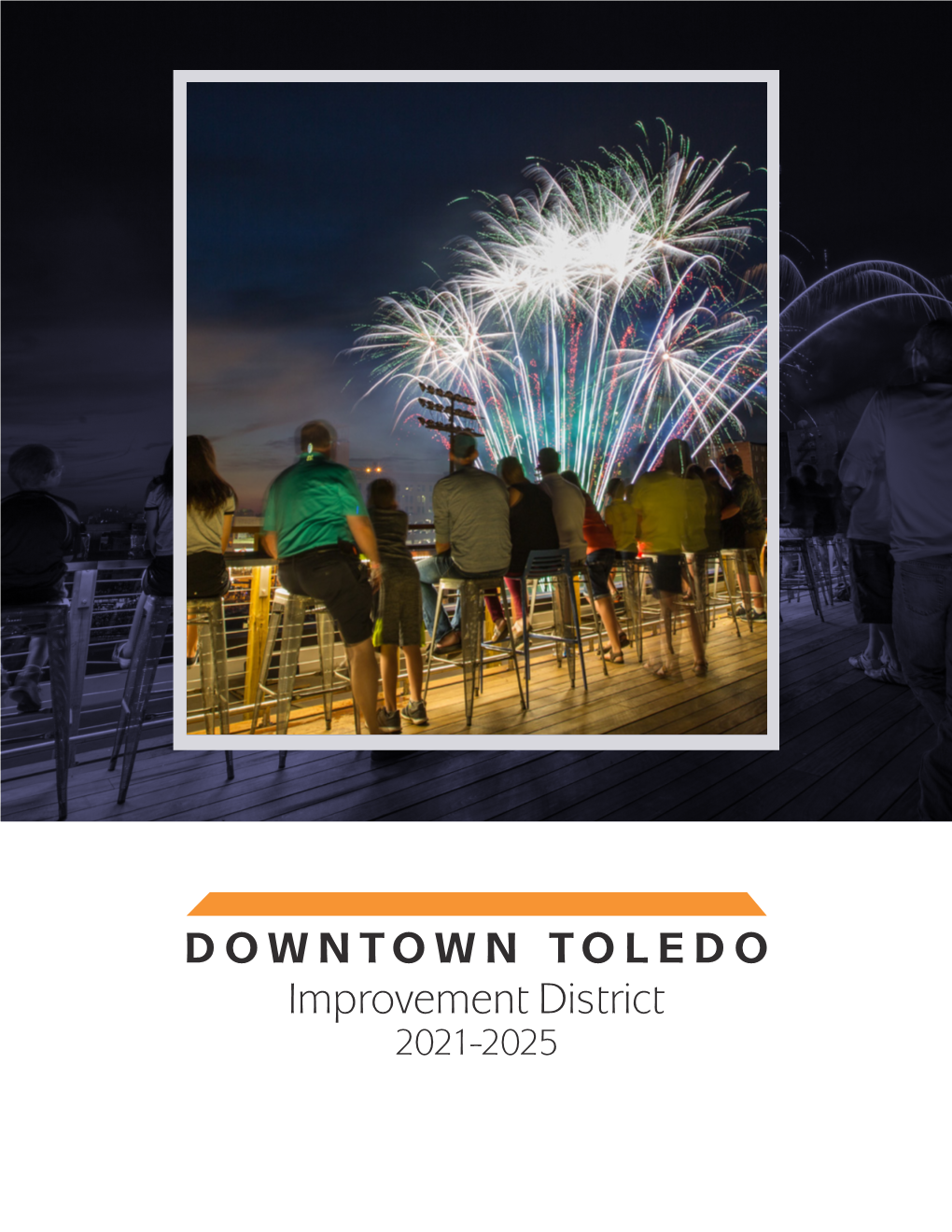 DOWNTOWN TOLEDO Improvement District 2021-2025 Dear Property Owner