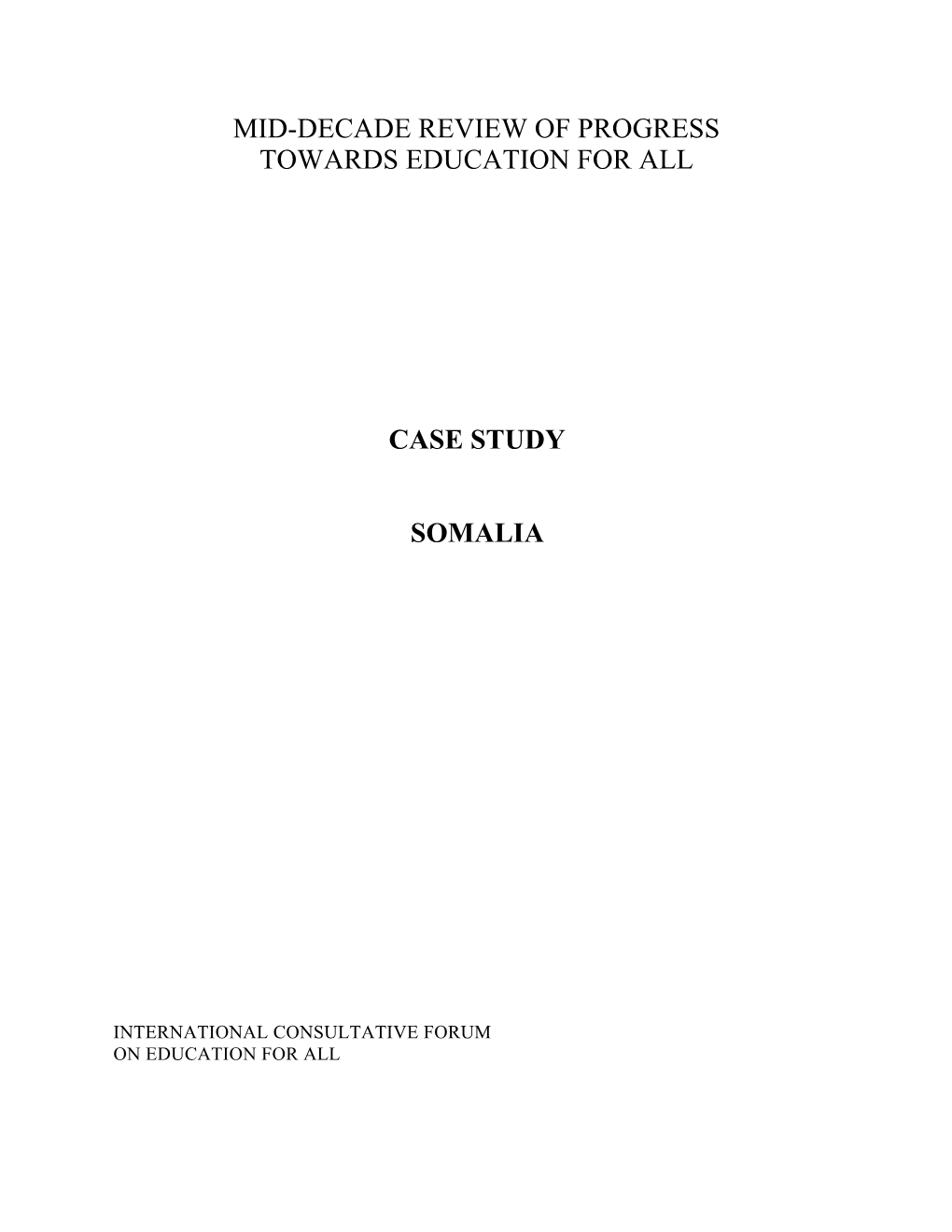 Mid-Decade Review of Progress Towards Education for All Case Study Somalia