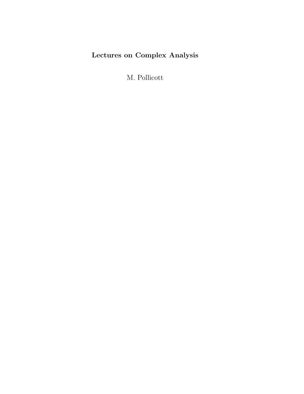 Lectures on Complex Analysis M. Pollicott