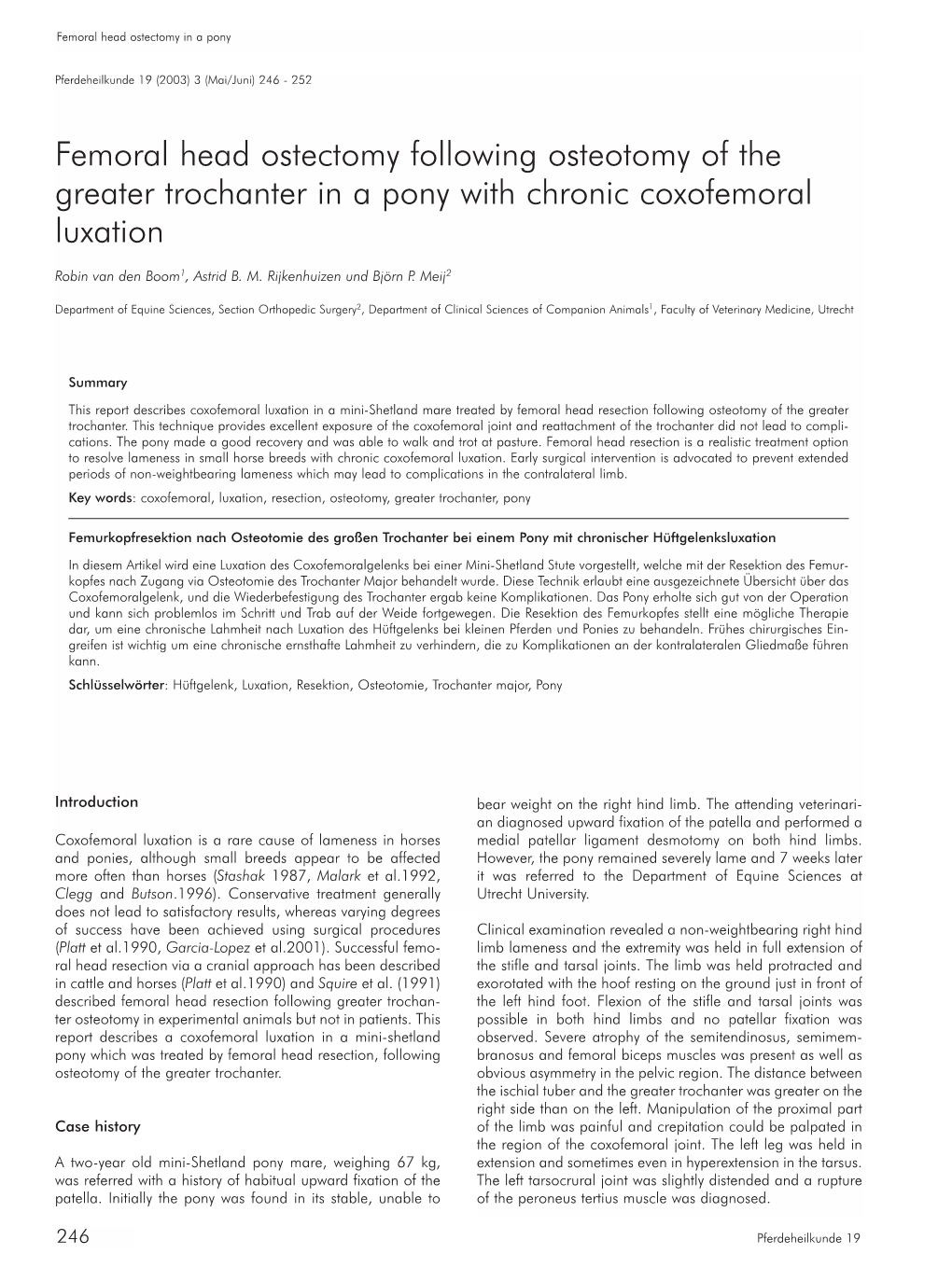 Femoral Head Ostectomy Following Osteotomy of the Greater Trochanter in a Pony with Chronic Coxofemoral Luxation