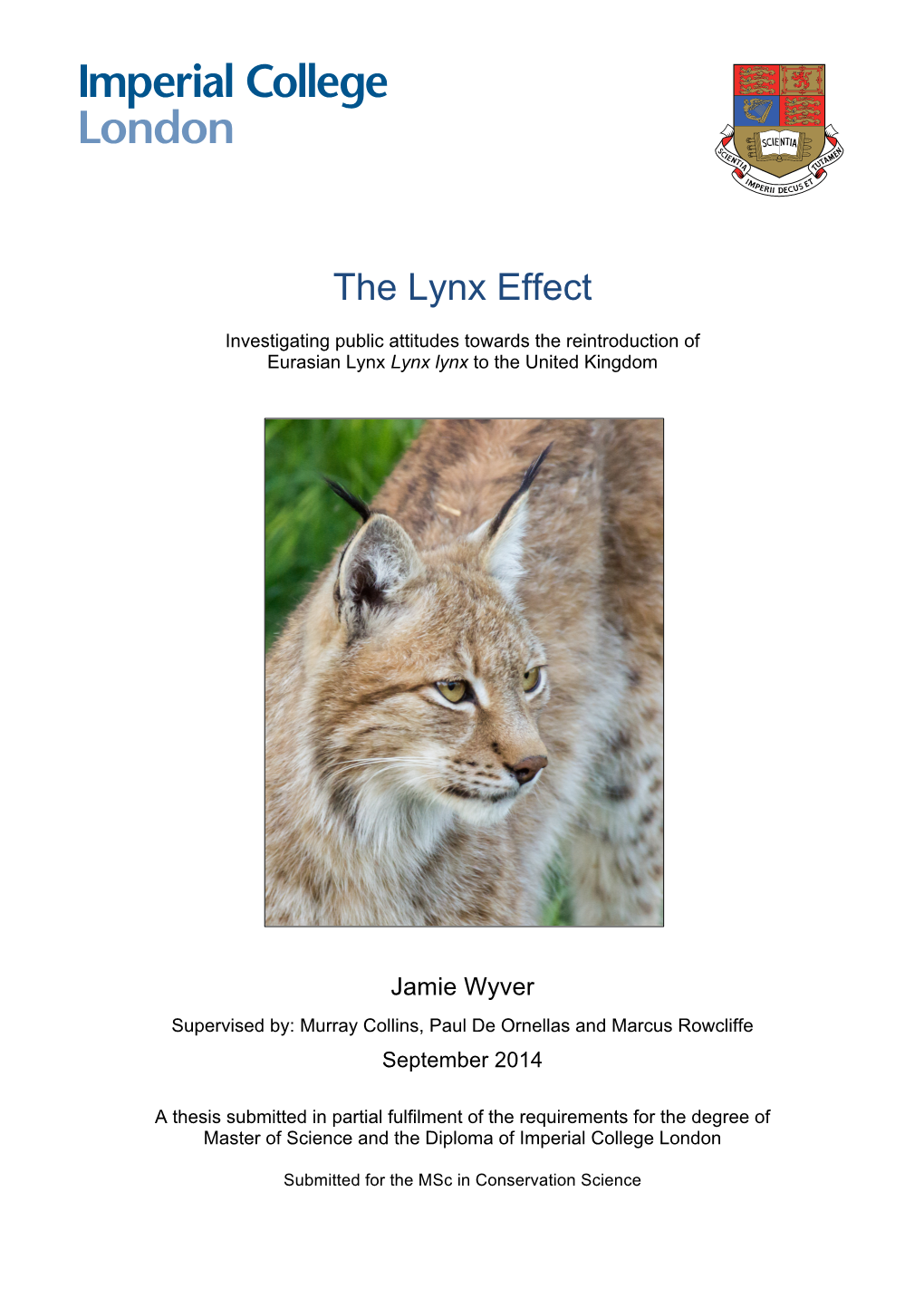 The Lynx Effect ! Investigating Public Attitudes Towards the Reintroduction of Eurasian Lynx Lynx Lynx to the United Kingdom