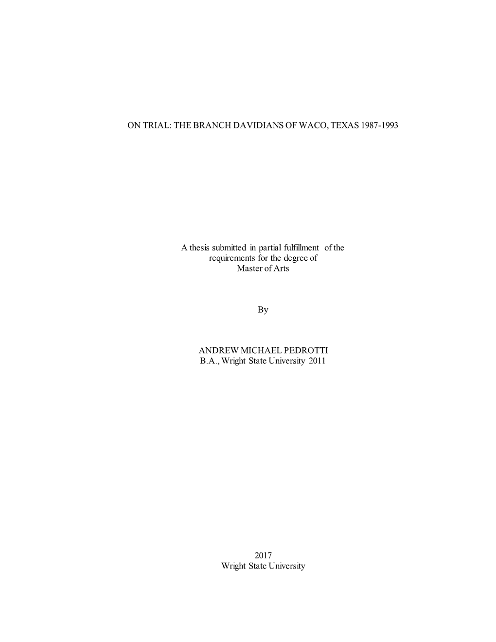 THE BRANCH DAVIDIANS of WACO, TEXAS 1987-1993 a Thesis