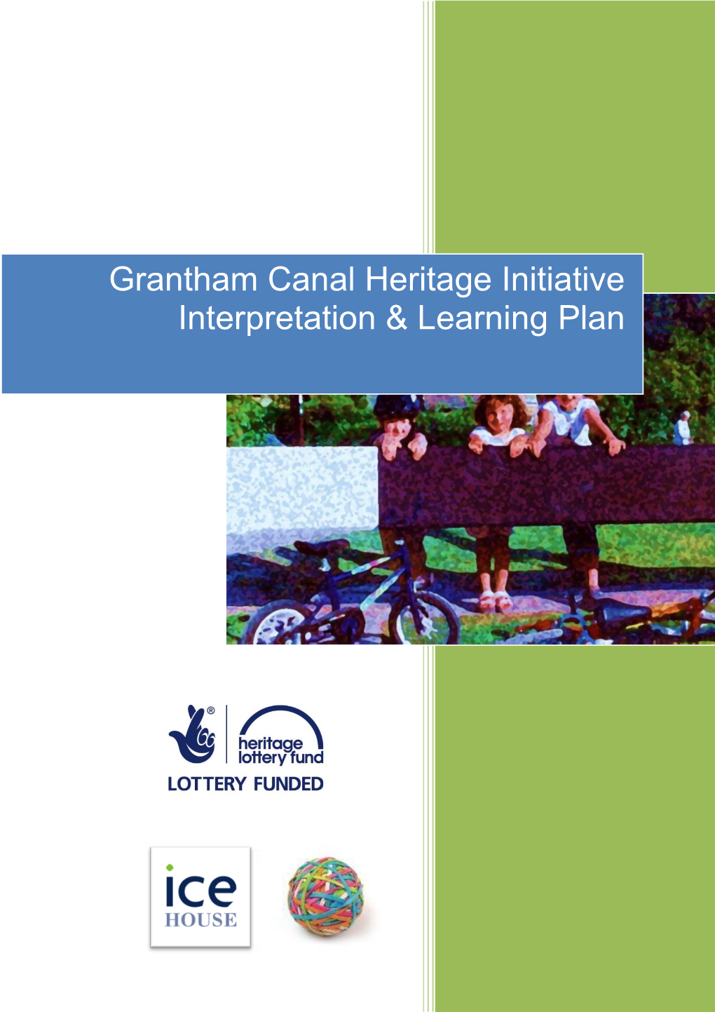 Grantham Canalgrantham Heritage Canal Heritage Initiative Initiative Activity Plan Interpretation & Learning Plan