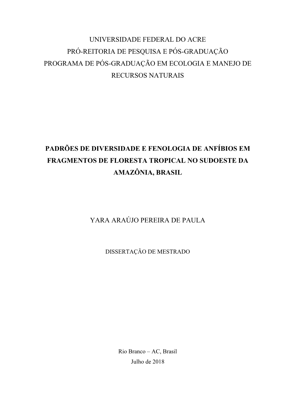 Universidade Federal Do Acre Pró-Reitoria De Pesquisa E Pós-Graduação Programa De Pós-Graduação Em Ecologia E Manejo De Recursos Naturais