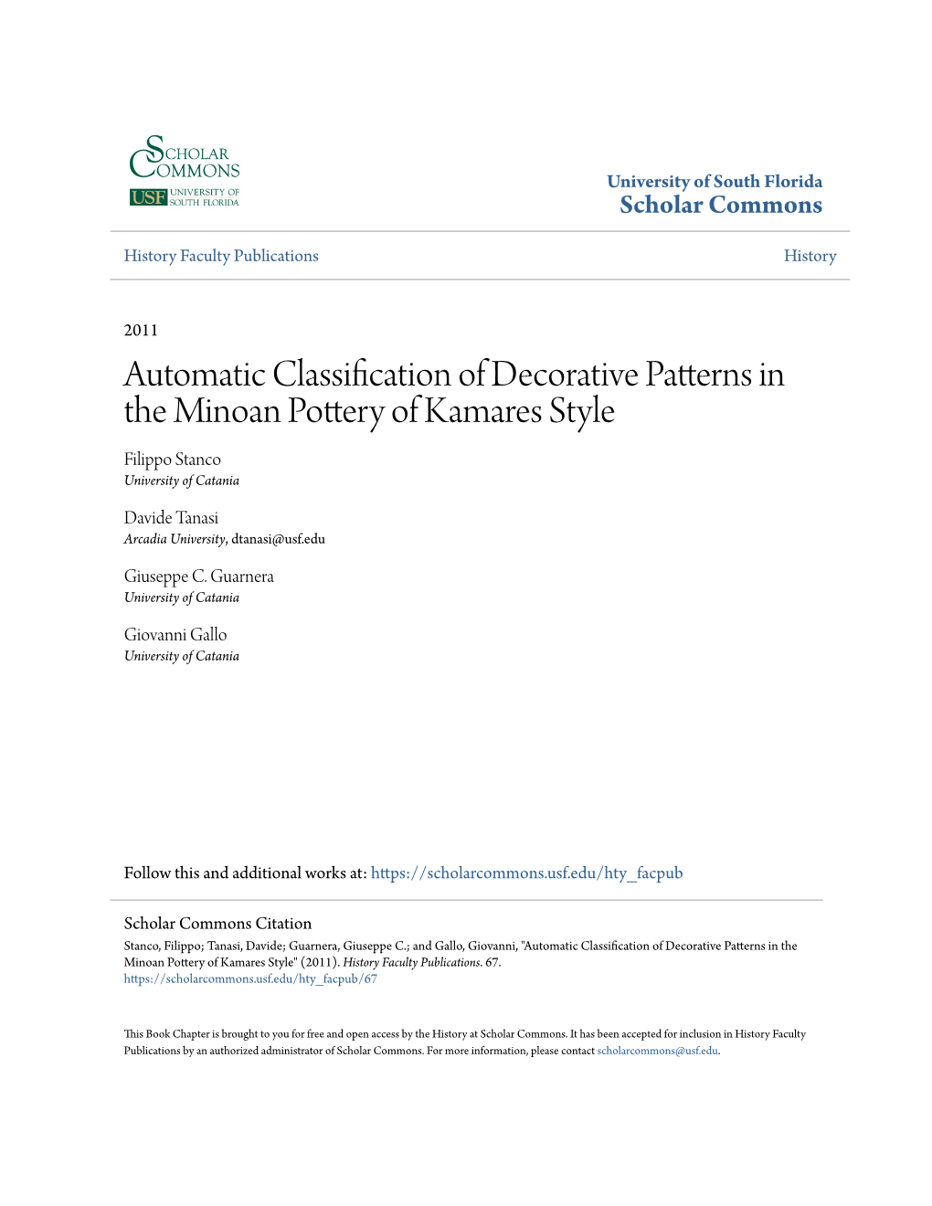 Automatic Classification of Decorative Patterns in the Minoan Pottery of Kamares Style Filippo Stanco University of Catania