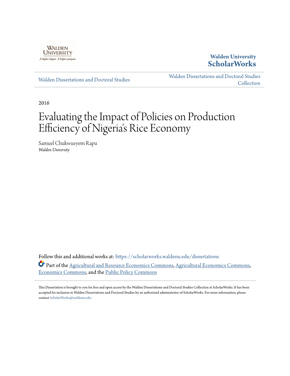 Evaluating the Impact of Policies on Production Efficiency of Nigeria's Rice Economy Samuel Chukwueyem Rapu Walden University