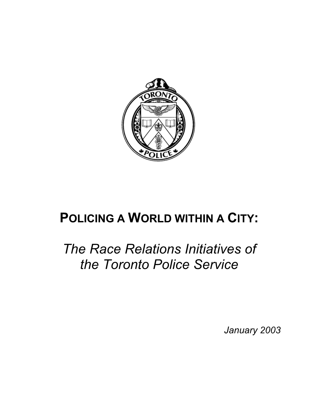 Policing a World Within a City: the Race Relations Initiatives of the Toronto Police Service