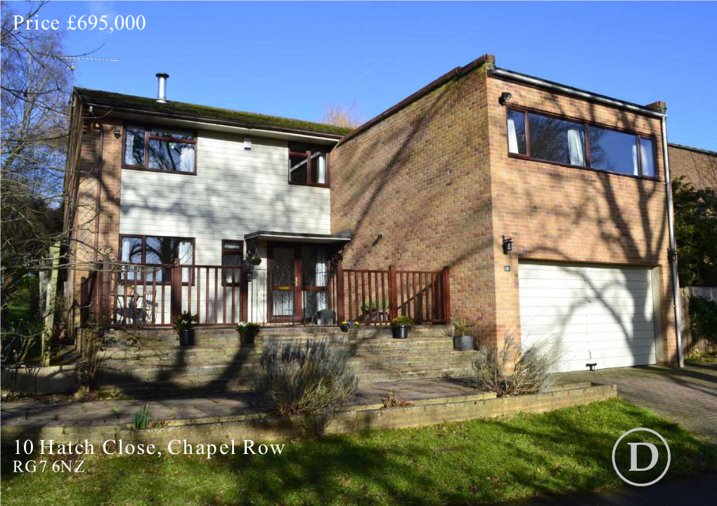 10 Hatch Close, Chapel Row Price £695,000