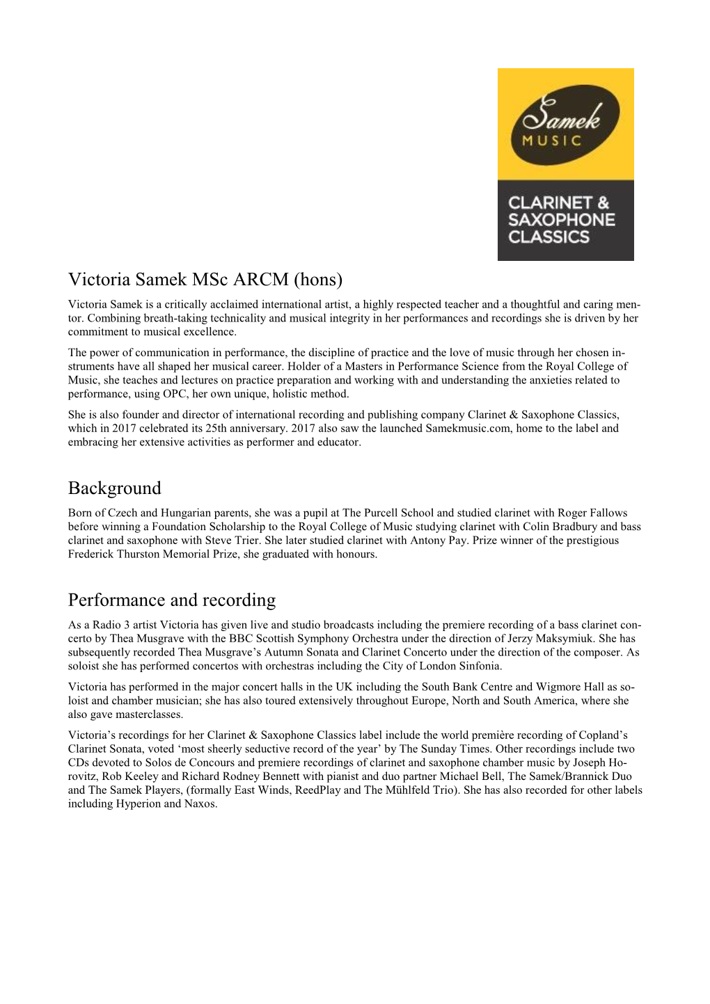 Victoria Samek Msc ARCM (Hons) Victoria Samek Is a Critically Acclaimed International Artist, a Highly Respected Teacher and a Thoughtful and Caring Men- Tor