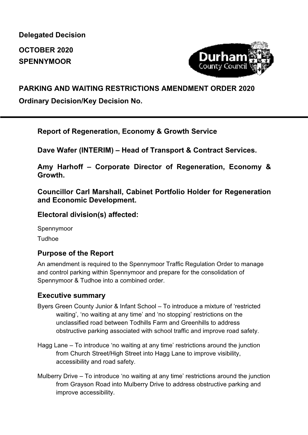 Delegated Decision OCTOBER 2020 SPENNYMOOR PARKING and WAITING RESTRICTIONS AMENDMENT ORDER 2020 Ordinary Decision/Key Decision