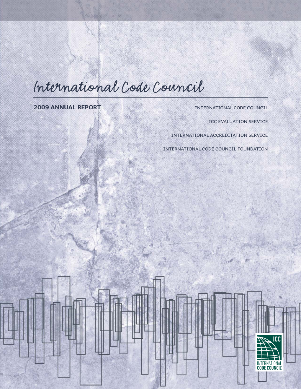 2009 Annual Report INTERNATIONAL CODE COUNCIL