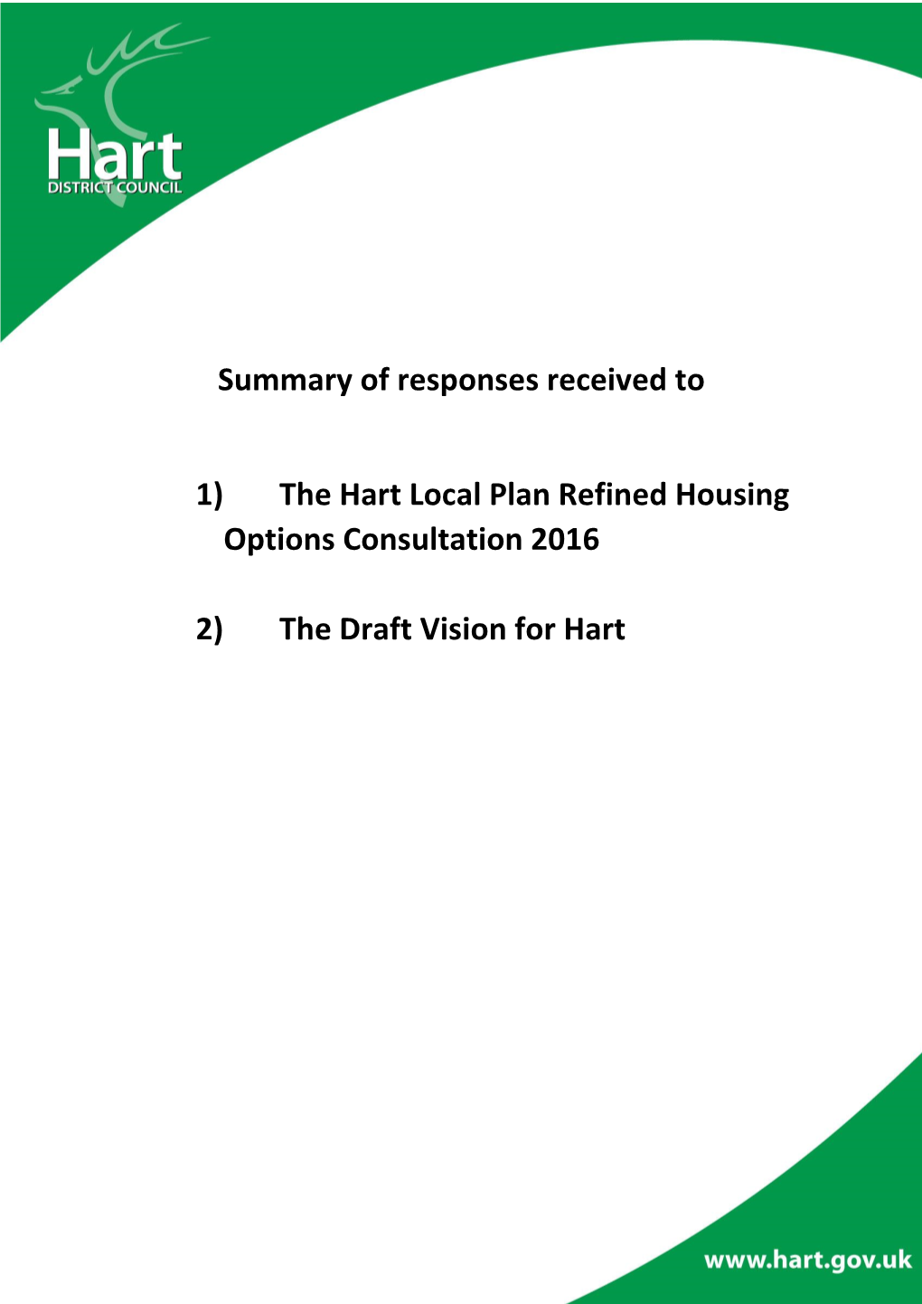 Summary of Responses Received to 1) the Hart Local Plan Refined