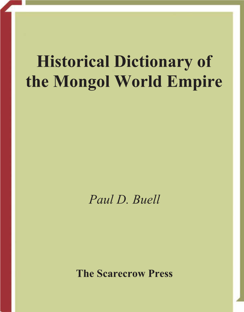 Historical Dictionary of the Mongol World Empire