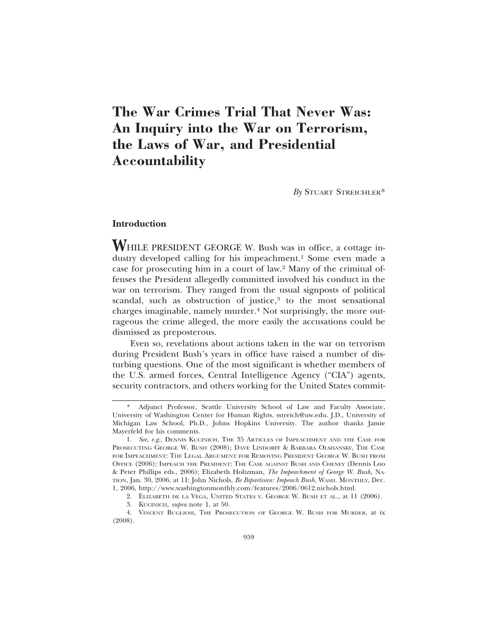 The War Crimes Trial That Never Was: an Inquiry Into the War on Terrorism, the Laws of War, and Presidential Accountability