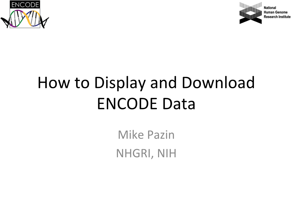 How to Display and Download ENCODE Data