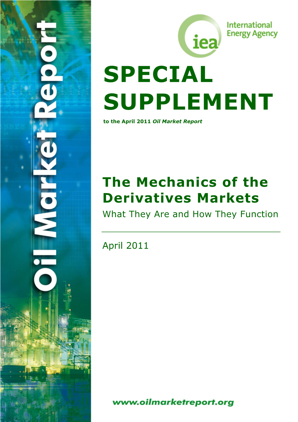 The Mechanics of the Derivatives Markets What They Are and How They Function