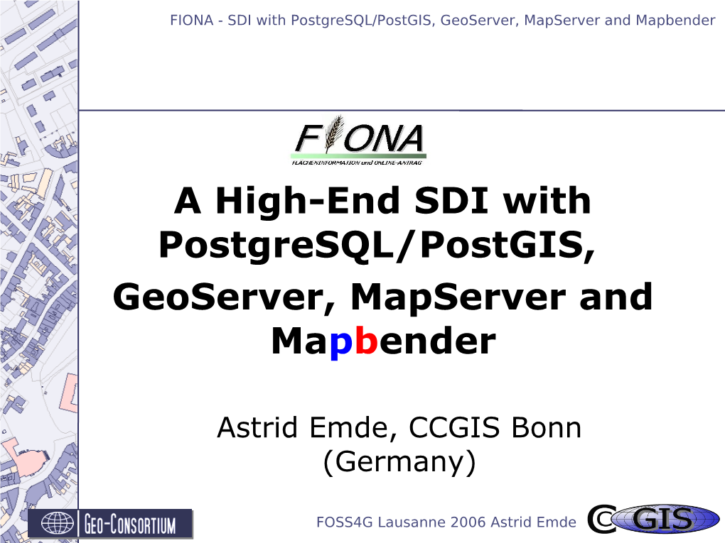 A High-End SDI with Postgresql/Postgis, Geoserver, Mapserver and Mapbender