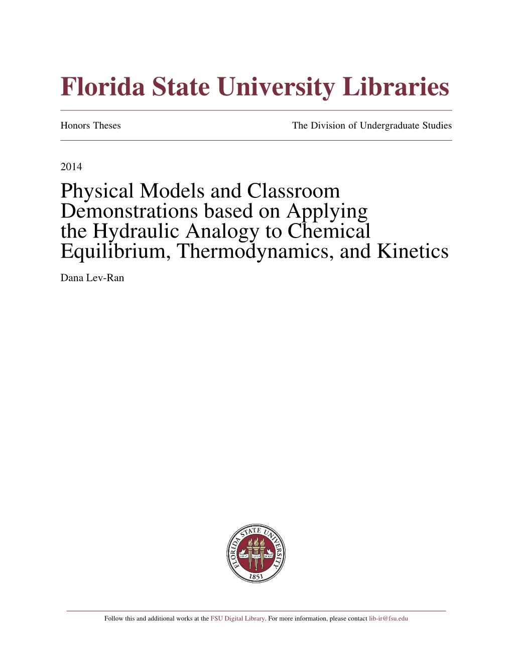 Physical Models and Classroom Demonstrations Based on Applying the Hydraulic Analogy to Chemical Equilibrium, Thermodynamics, and Kinetics Dana Lev-Ran