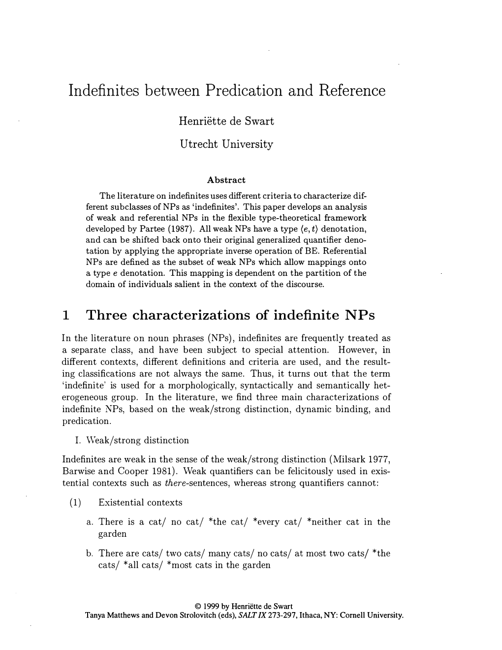 Indefinites Between Predication and Reference