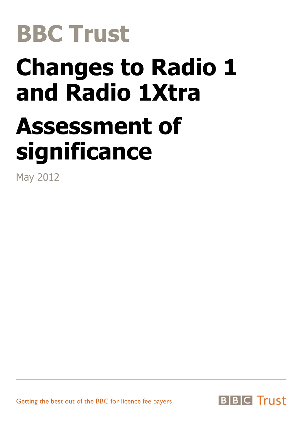 BBC Trust Changes to Radio 1 and Radio 1Xtra Assessment of Significance May 2012