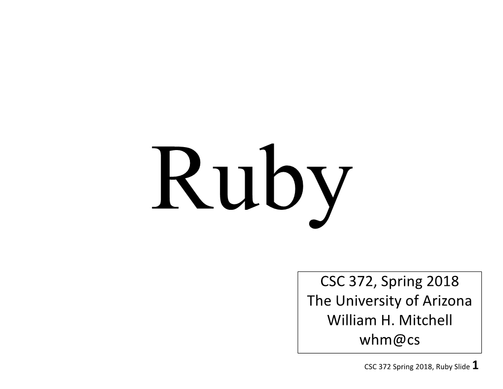 CSC 372, Spring 2018 the University of Arizona William H. Mitchell Whm@Cs