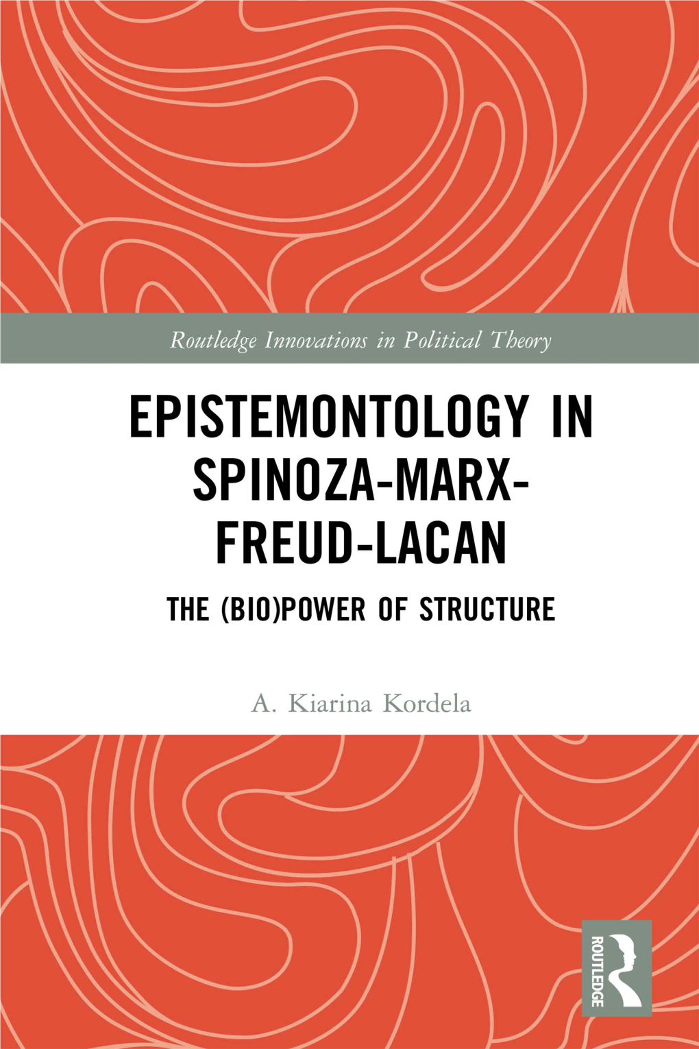 Epistemontology in Spinoza-Marx-Freud-Lacan