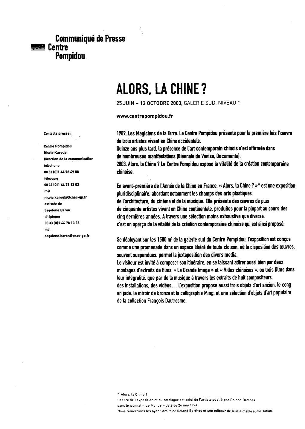 Alors, La Chine? 25 Juin - 13 Octobre 2003, Galerie Sud, Niveau 1