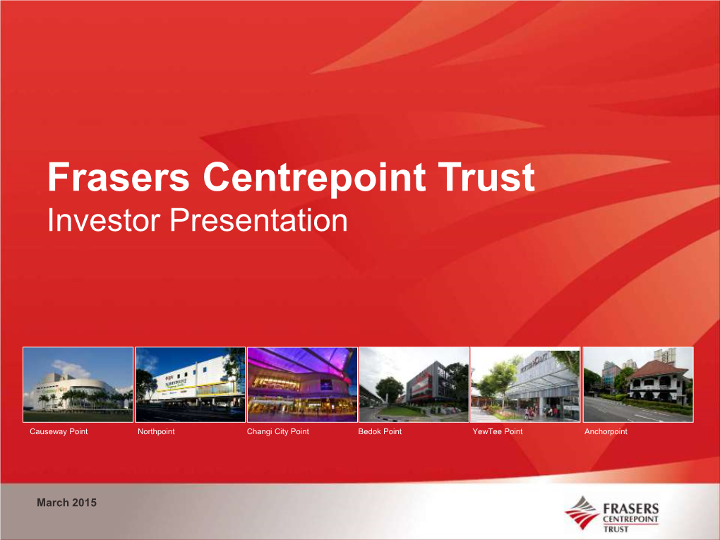 Frasers Centrepoint Trust IR Presentation