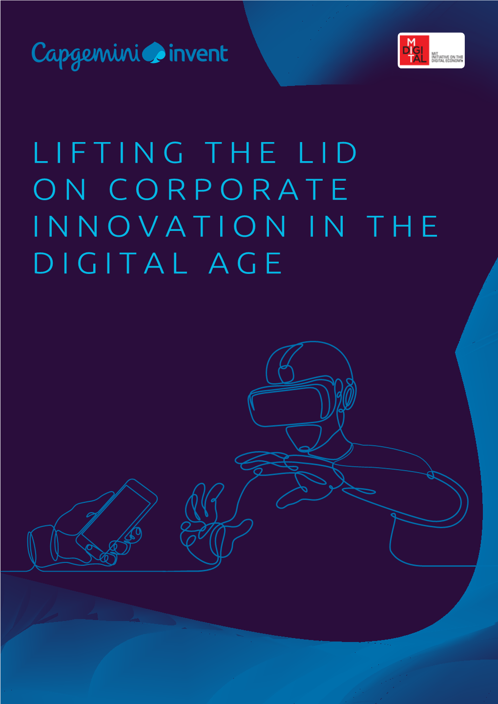 Lifting the Lid on Corporate Innovation in the Digital Age 2 Contents